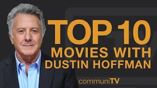 Top 10 Dustin Hoffman Movies