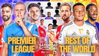 The Best Premier League XI vs The Rest Of The World XI! 👀🌍 | Saturday Social