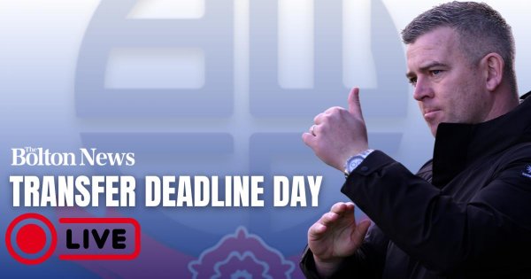 Transfer deadline day live blog - Latest news and gossip from Bolton Wanderers