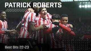 Patrick Roberts | Best Bits 22-23