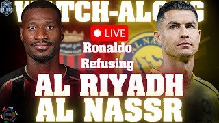 AL RIYADH vs AL NASSR LIVE Match Today & Watchalong with UH Bro | Saudi Pro League 2025/26