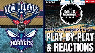 🔴LIVE - New Orleans Pelicans vs Charlotte Hornets - Play-By-Play & Reactions (2/2/26)