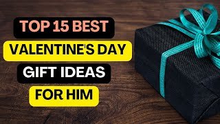 30 Best Valentine's Day Gifts for Him | Valentine Gifts For Him/Men/Boyfriend/Husband @Top15Reviews