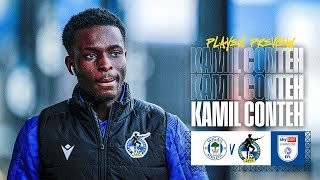 Player Preview | Kamil Conteh: We want to end the season strongly