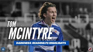 Tom McIntyre ~ Darkness | Reading FC Highlights