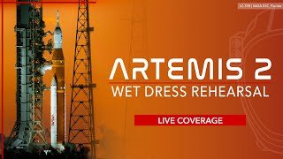 LIVE! Artemis 2 Wet Dress Rehearsal