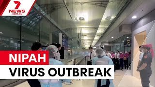 Calls to screen passengers amid deadly Nipah virus outbreak | 7NEWS