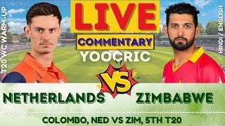🔴 Netherlands vs Zimbabwe Live | NED vs ZIM, T20 WC Warm UP Scores & Commentary  - YOOCRIC