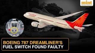 Air India Boeing 787 Dreamliner Grounded After Fuel Switch Turns To 'Cutoff' From 'Run' | Details