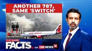 Air India Grounds Boeing 787 Aircraft After Pilot Flags Fuel Control Switch Defect | The Hard Facts