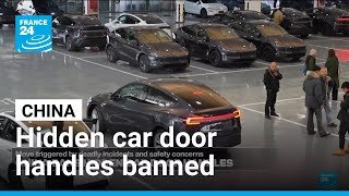 China bans hidden car door handles after deadly incidents • FRANCE 24 English