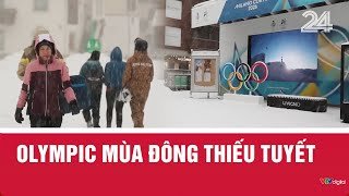 Olympic mùa đông thiếu tuyết | VTV24