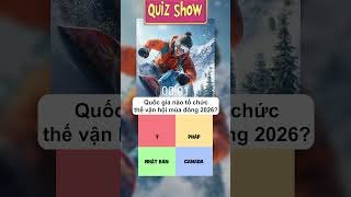 THẾ VẬN HỘI MÙA ĐÔNG NĂM 2026 DIỄN RA Ở ĐÂU?