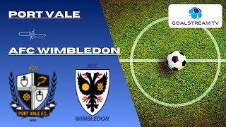 🔴 LIVE | Port Vale vs AFC Wimbledon | Live Score & Commentary🏆 English Football League One