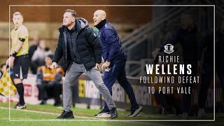 Richie Wellens following defeat to Port Vale