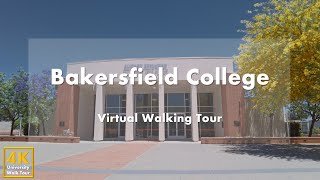 Bakersfield College - Virtual Walking Tour [4k 60fps]