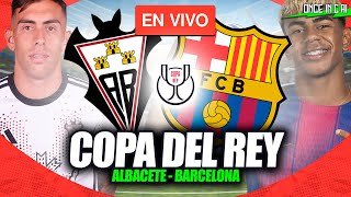 BARCELONA VS ALBACETE 🔴 PARTIDO EN VIVO 🏆 COPA DEL REY 🔴 EN VIVO