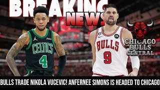 BREAKING NEWS: BULLS TRADE NIKOLA VUCEVIC! Anfernee Simons Is Headed to Chicago 🚨🔥