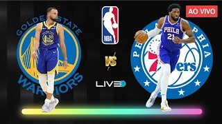 GOLDEN STATE WARRIORS x PHILADELPHIA 76ERS - NBA AO VIVO l Stephen Curry vs Joel Embiid