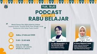 Rabu Belajar Eps 218 "World Cancer Day 2026 United by Unique"