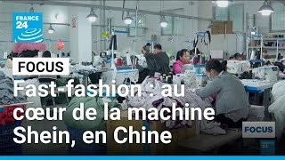Fast-fashion : au cœur de la machine Shein, en Chine • FRANCE 24