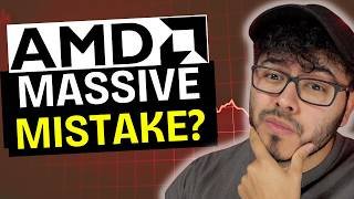 Did I Make A Mistake Buying AMD Stock?