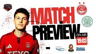 Aberdeen v Celtic Match Preview.