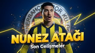 Kante'den Sonra Çifte Bomba! Fenerbahçe Darwin Nunez İçin Masada!