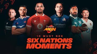 10 Must See Six Nations Moments!