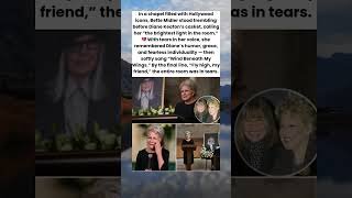 Bette Midler’s Heartbreaking Farewell to Diane Keaton Leaves Hollywood in Tears