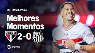 SÃO PAULO 2X0 SANTOS - MELHORES MOMENTOS - PAULISTÃO 2026