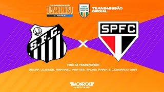 SANTOS X SÃO PAULO - AO VIVO - BRASILEIRÃO - Narração: Oscar Ulisses - Futebol Globo CBN