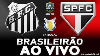 SANTOS x SÃO PAULO - AO VIVO (BRASILEIRÃO 2026 -- 2ª Rodada) - Narração