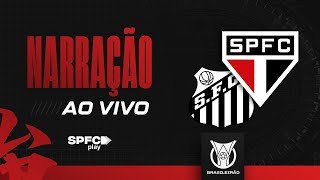 NARRAÇÃO AO VIVO: SANTOS X SÃO PAULO | BRASILEIRÃO 2026