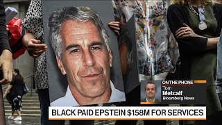 Will We Ever Know Why Leon Black Paid Jeffrey Epstein $158 Million? - Crime Report