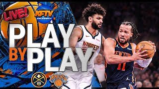 Knicks vs Nuggets Play-By-Play Show - Live Watch Along - Knicks Fan TV