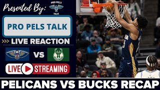 LIVE REACTION POSTGAME SHOW: New Orleans Pelicans vs Milwaukee Bucks