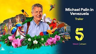 Michael Palin in Venezuela 🇻🇪 | Trailer | Channel 5