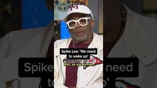 Spike Lee: 'We need to wake up'