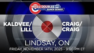 FEATURE: Craig/Craig vs. Kaldvee/Lill - Draw 7 - Mixed Doubles Super Series - Lindsay [2]