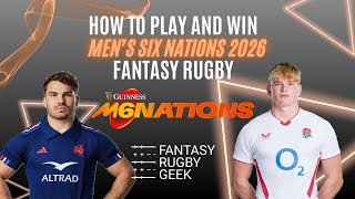 How to play and win Six Nations 2026 Fantasy Rugby