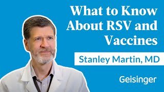 What to Know About RSV and Vaccines With Dr. Stanley Martin