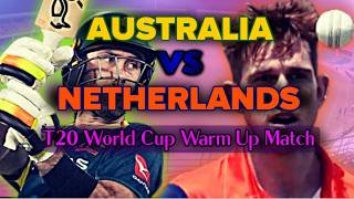 LIVE: Australia vs Netherlands T20 World Cup Warm-Up | Commentary & Reactions 🏏🔥