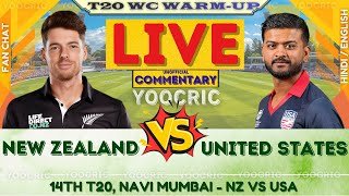 🔴 New Zealand vs U.S.A Live | NZ vs USA, 14th T20 WC Warm UP Scores & Commentary - YOOCRIC