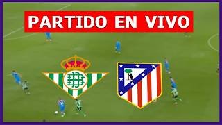 ✅ REAL BETIS vs ATLETICO DE MADRID EN VIVO 🏆 COPA DEL REY | LA SECTA DEPORTIVA