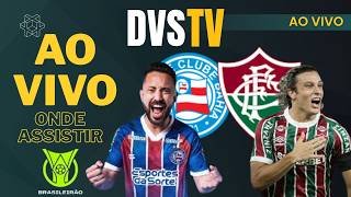 BAHIA X FLUMINENSE - AO VIVO - CAMPEONATO BRASILEIRO 2026 ONDE ASSISTIR COM IMAGENS