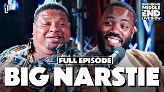 BIG NARSTIE | FULL EPISODE | BEGINNING MIDDLE AND END WITH MO GILLIGAN LIVE