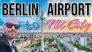Berlin Brandenburg Airport to City Centre: Travel Guide ✈️ 🚆 🚌 🚕 🇩🇪