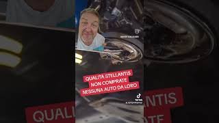 QUALITÀ STELLANTIS.  NON COMPRATE LE AUTO DA LORO.