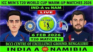 India A vs Namibia | IND-A vs NAM | 16th T20I Match of T20 WC Warm up Matches 2026 | IND vs NAM Live